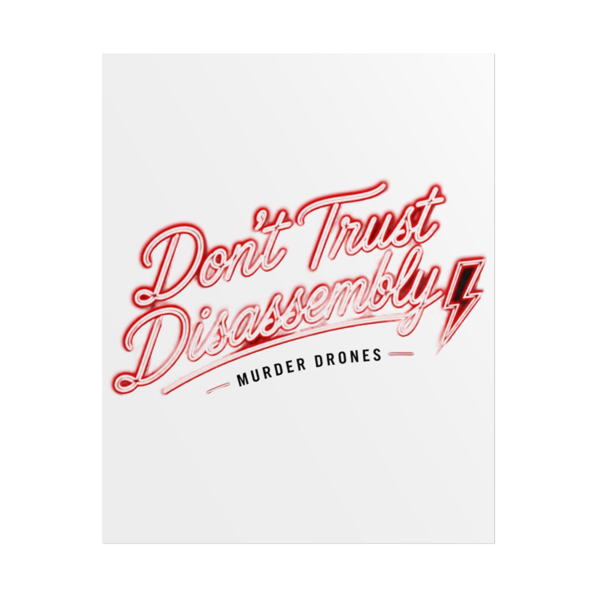 Murder Drones "Don’t Trust Disassembly" Poster
