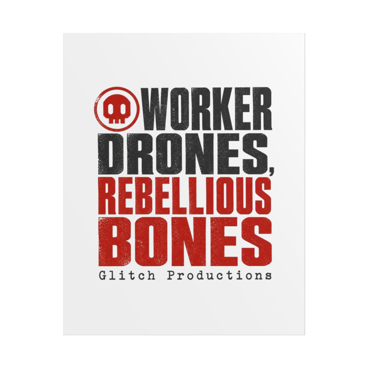 Murder Drones "Worker Drones, Rebellious Bones" Poster