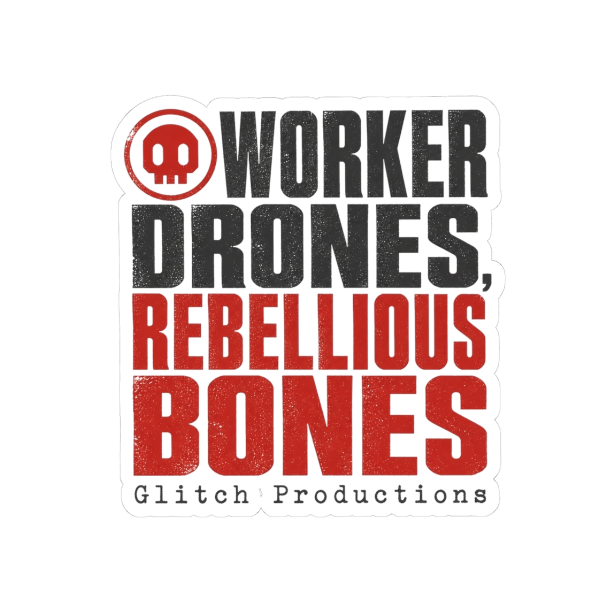 Murder Drones "Worker Drones, Rebellious Bones" Sticker - alternate angle 1, merchandise